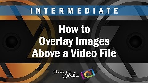 Photopia Intermediate Lesson: Overlay Images Above a Video File