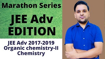 Marathon series | JEE Advanced Previous year papers 2017 - 19 | Organic chemistry-II
