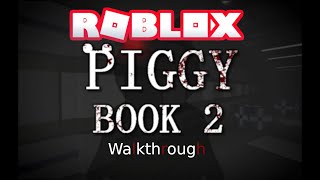 Roblox Piggy book 2 chapter 6 Factory Savior Ending walkthrough (Read desc for other endings)