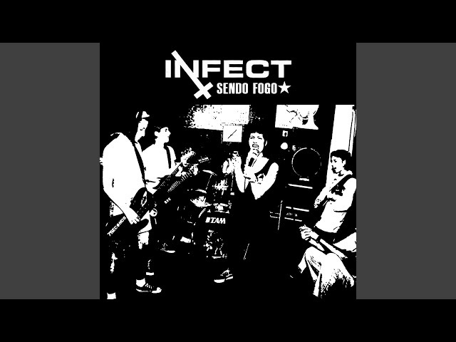 Infect - Sendo Fogo