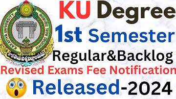 KU Degree 1st Sem Regular&Backlog Revised Exams Fee Notification Released-2024@ismartedu4u177