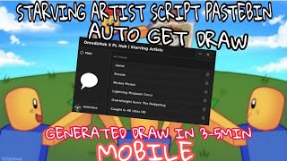 STARVING ARTIST SCRIPT PASTEBIN/AUTO DRAW/AUTO GENERATED DRAW IN 3-5MIN/WORKING SCRIPT 2022 (ROBLOX)