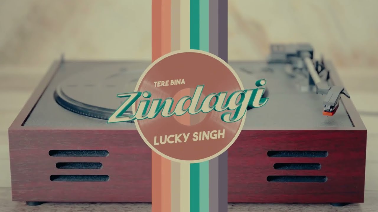 Lucky Singh - Tere Bina Zindagi