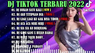 DJ BUKAN SATU KALI X TIPAT TIPAT X AKU TITIPKAN DIA REMIX | TIKTOK VIRAL TERBARU 2022