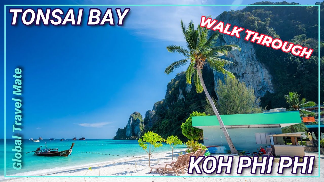 Tonsai Bay Walk Koh Phi Phi Island 🇹🇭 Thailand