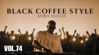Afro House Mixtape 2026 | Deep Melodic Set | Black Coffee Style Vol. 74 ☕