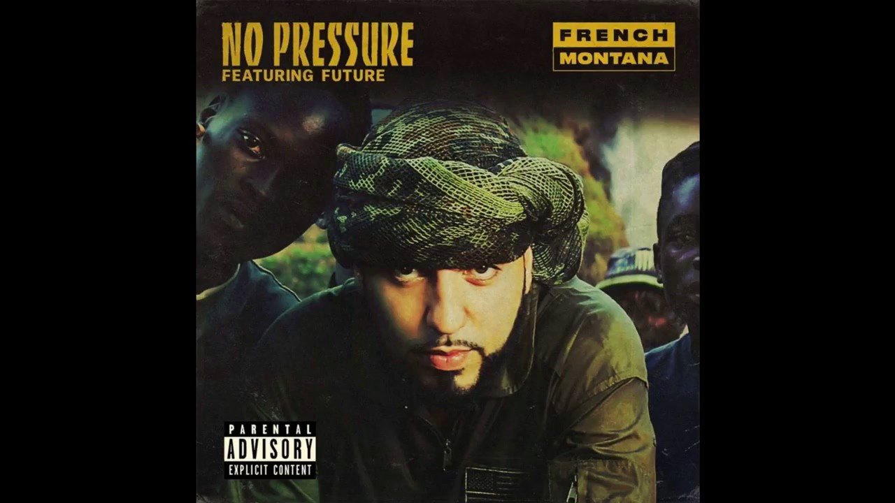 French Montana  - No Pressure