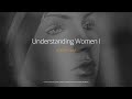 Understanding women i