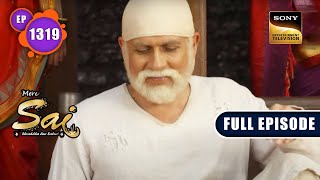 Dwarkamai में कोई भूखा नहीं रहता | Mere Sai - Ep 1319 | Full Episode | 31 Jan 2023