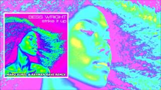 Bess Wright - Strike It Up (Marq Aurel & Rayman Rave Remix)