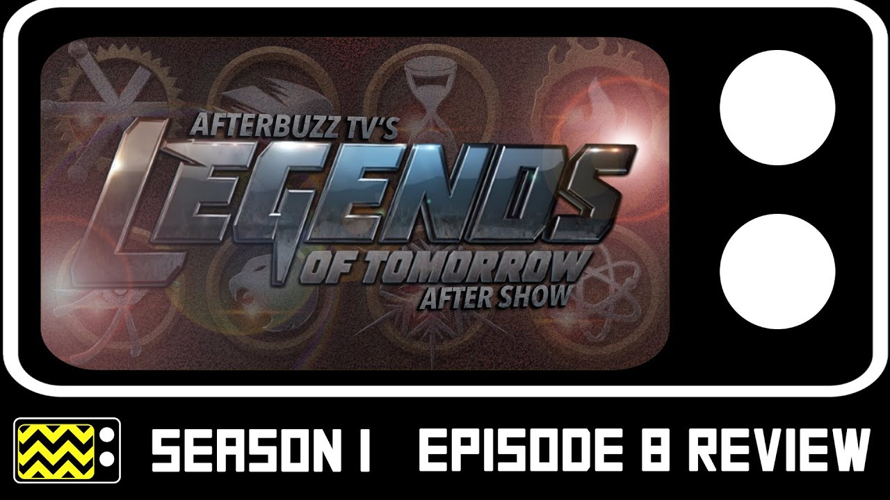 Legends of Tomorrow Season 1 Episode 8 Review & After Show | AfterBuzz TV