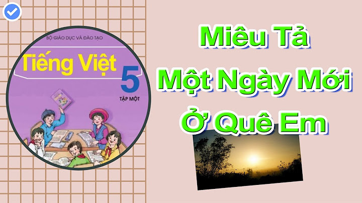 Các bài văn tả một ngày mới bắt đầu