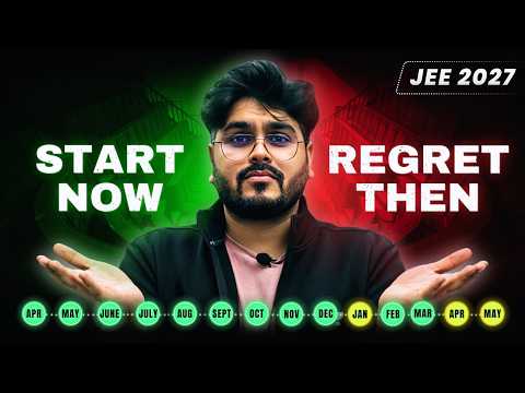 🟢 JEE 2027 (Droppers) Strategy — Start Now or Regret Then 😨 | Month-wise Planner 🚀