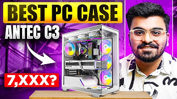 Antec C3 ARGB White Unboxing & Review - Best FishTank PC Case - Antec C3 Build - PC Case Under 7000!