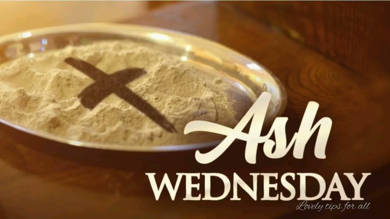 Ash Wednesday | The Season of Lent | WhatsApp Status