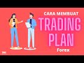 cara membuat trading plan forex terbaik (hati2 dengan uang ...