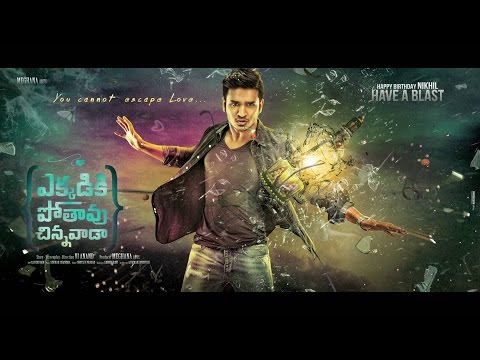 Ekkadiki Pothavu Chinnavada Theatrical Trailer    Nikhil Siddhartha, Hebah Patel, Nandita Swetha