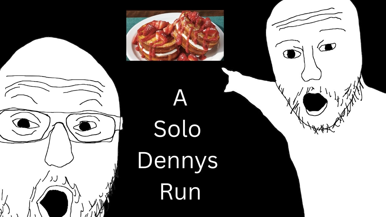 A Solo Denny's Run (late night)