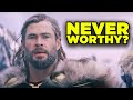 Thor Love and Thunder: Thor's Power = UNWORTHINESS | Feige's Plan