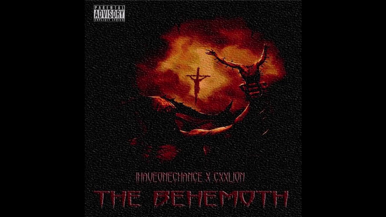 IHAVEONECHANCE - THE BEHEMOTH [PROD. CXXLION] - YouTube