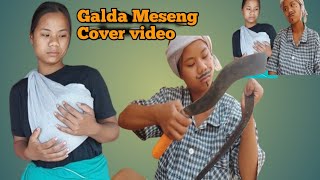 Galda Meseng Cover video / GARO SONG  / Rimbe Sangma