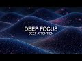 40Hz Deep Focus Music | Deep Attention & Concentration