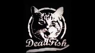 Dead Fish - Tudo