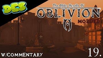 TES IV: OBLIVION (Modded) - PART 19 - 𝙇𝙤𝙤𝙨𝙚 𝙀𝙣𝙙𝙨 𝙞𝙣 𝘾𝙝𝙤𝙧𝙧𝙤𝙡 PC