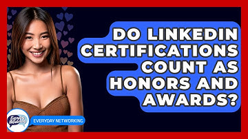 Do LinkedIn Certifications Count As Honors And Awards? - Everyday-Networking