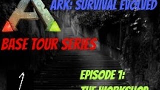 Ark: Survival Evolved -  Base Tours - The Workshop