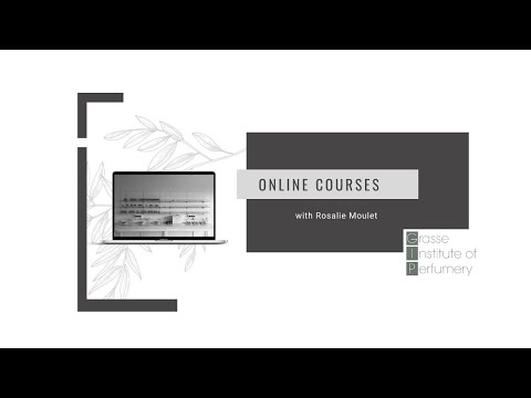 ONLINE COURSES BY THE GRASSE INSTITUTE OF PERFUMERY - LIVE ON IG 07/22