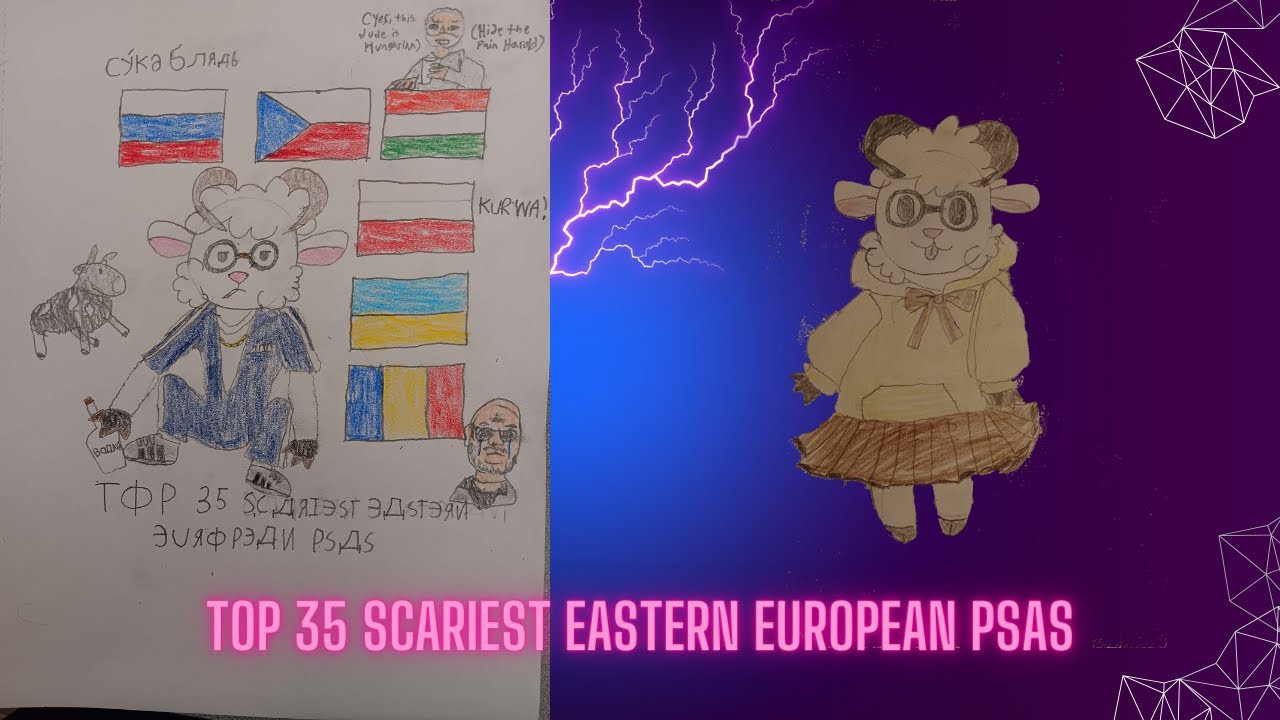 Top 35 Scariest Eastern European PSAs