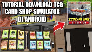 TUTORIAL DOWNLOAD TCG CARD SHOP SIMULATOR DI ANDROID.? VERSI LITE NYA.!! screenshot 5