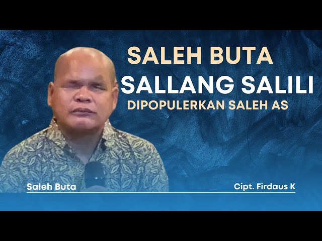 Saleh Buta ~ Sallang Salili || Cipt. M. Firdau K class=