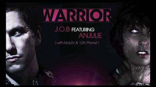 Warrior - J.O.B featuring Anjulie (with MadV & 12th Planet) Resimi