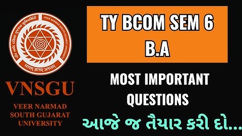 VNSGU SEM 6 BA Imp || TY BCOM SEM 6 ba MOST IMP QUESTIONS || TYBCOM SEM 6 imp April 2023
