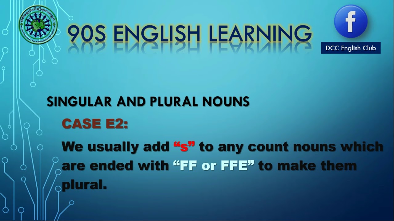 Singular Vs Plural Nouns Ending with FF or FFE (Case E2) 