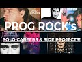PROG ROCK: Solo Careers &amp; Side Projects
