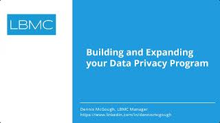 A Practical Guide to Building a Data Privacy Program - LMIC2024 Track 1 - Dennis McGough