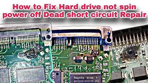 How to Fix Hard drive not spin power off Dead short circuit Repair