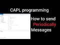 How to send periodically message on CANoe || CANoe || CAPL Programming