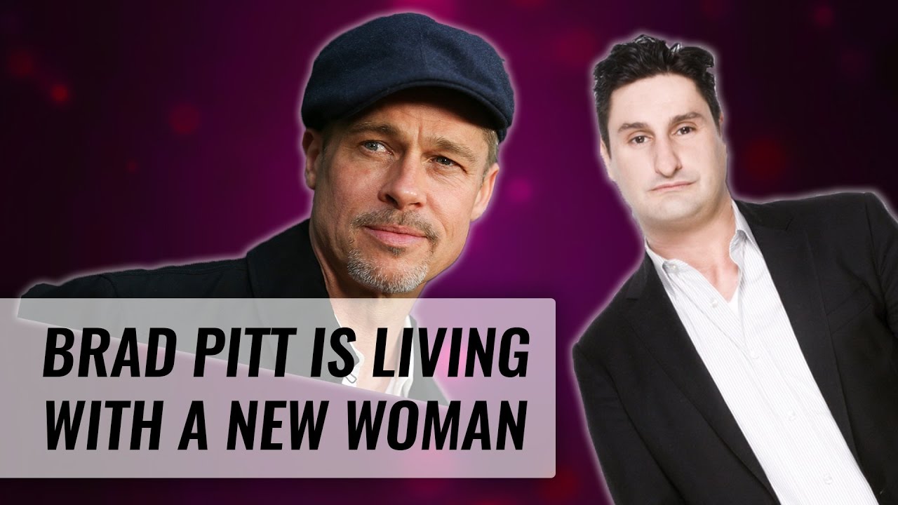 Brad Pitt Has A Woman Moving In! | Naughty But Nice
