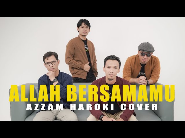 ALLAH BERSAMAMU - IZZATUL ISLAM | AZZAM HAROKI COVER class=