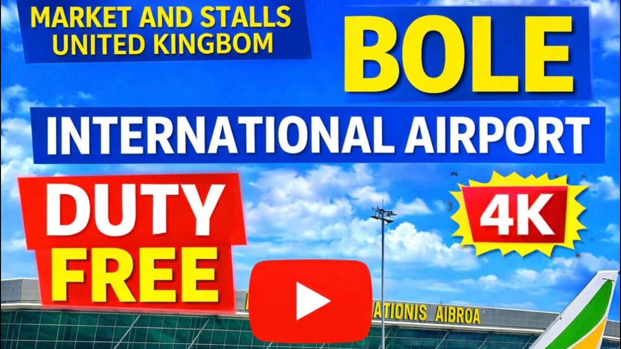 ADDIS ABABA INTERNATIONAL AIRPORT DUTY FREE | BOLE AIRPORT SHOPPING TOUR