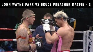 John Wayne Parr Vs Bruce Preacher Macfie - 3 (Evolution Muay Thai 21)