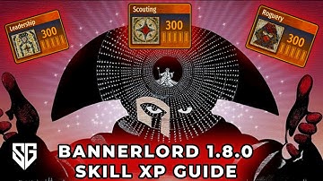 Bannerlord Patch 1.8.0 Skill XP Guide - All Updated Skills Tested!