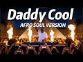 Daddy Cool 🔥 Afro House Remix 2026 | Disco Classic Rework global hit song