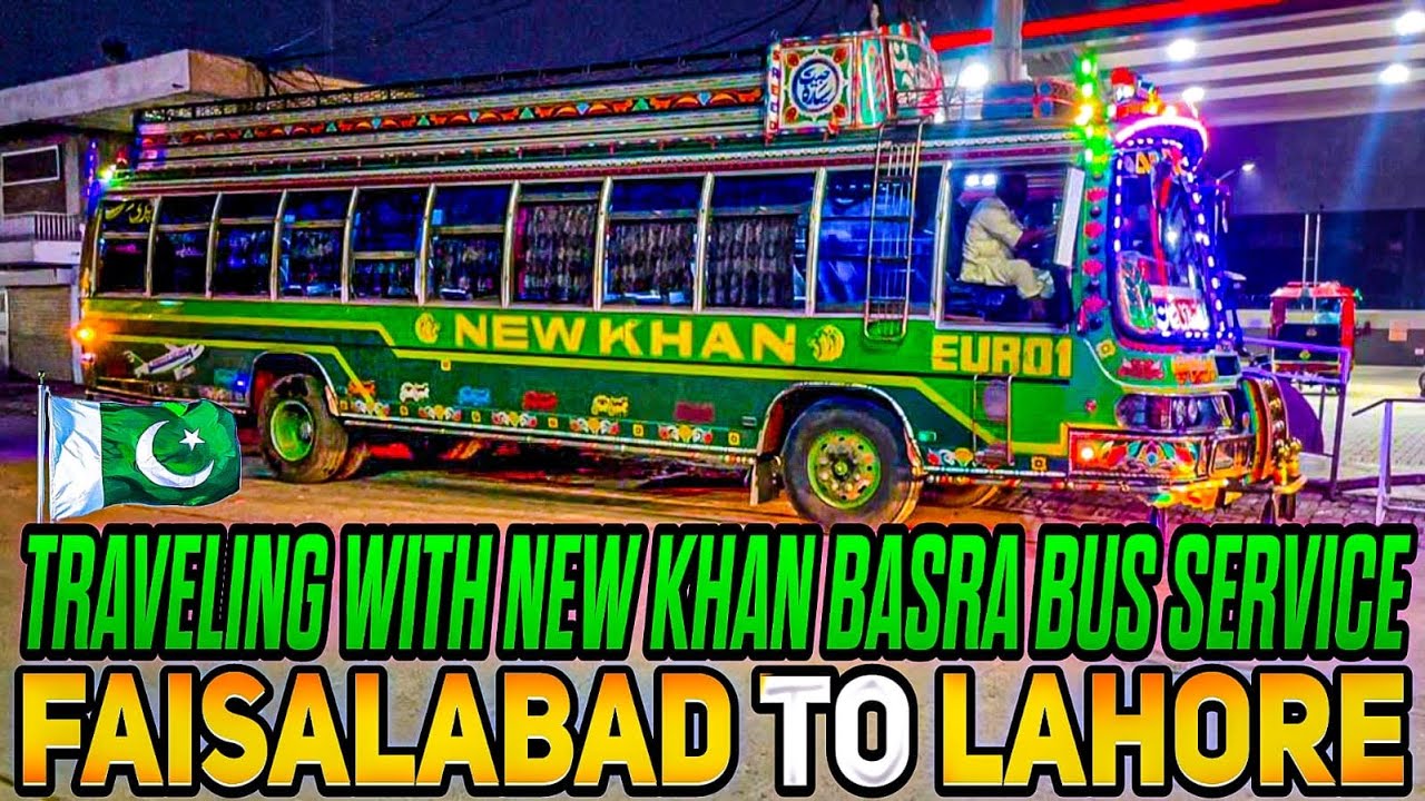 The Travel in Pakistan Famous Bus Service | NEW KHAN BASRA | Faisalabad to Lahore | New Bus Journey