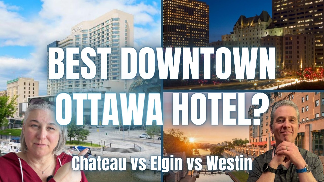 Какой отель в Оттаве вам стоит забронировать? Сравнение Chateau Laurier, Lord Elgin и Westin.