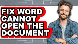 Celebrity How to Fix Word Cannot Open the Document (full Guide) Wealth